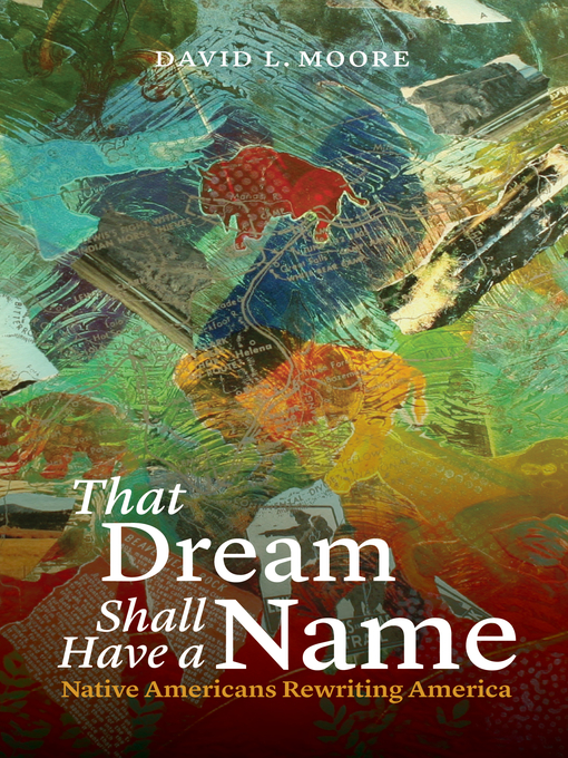 Title details for That Dream Shall Have a Name by David L. Moore - Available